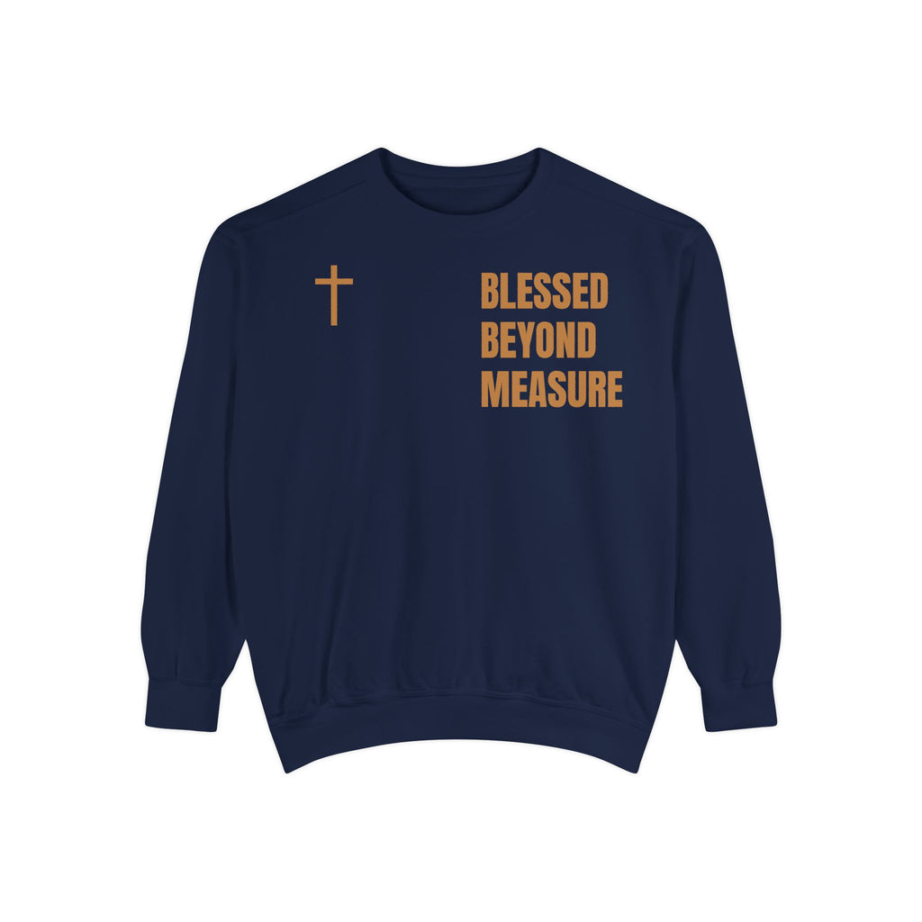 Blessed Beyond Measure Sweatshirt — Christian Cross Faith Pullover