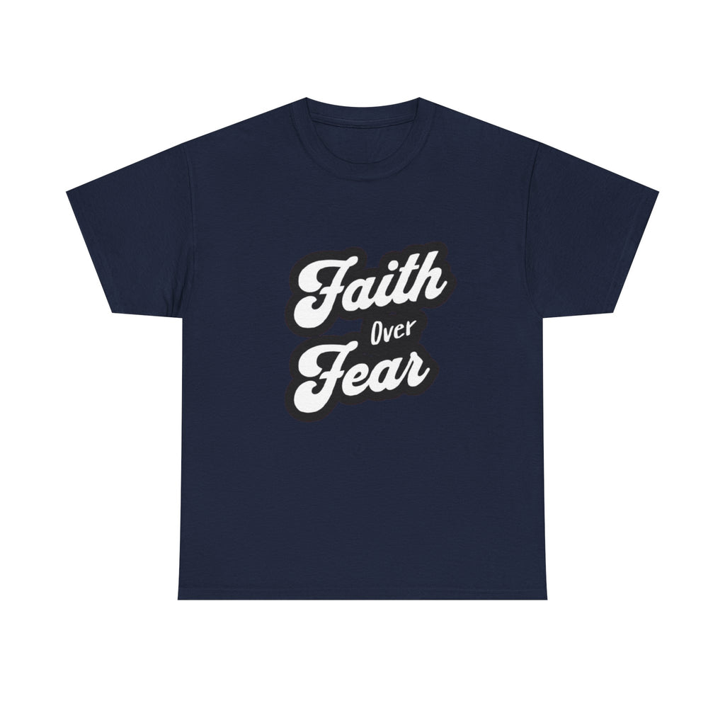 Faith Over Fear Unisex Heavy Cotton Tee - Inspirational Shirt, Motivational Apparel, Casual Wear, Gift for Teens, Spiritual T-Shirt