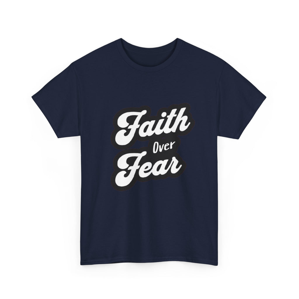 Faith Over Fear Unisex Heavy Cotton Tee - Inspirational Shirt, Motivational Apparel, Casual Wear, Gift for Teens, Spiritual T-Shirt